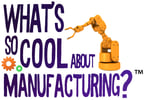 What's So Cool About Manufacturing?